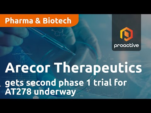 Proactive Investors interview – Arecor Therapeutics gets second phase 1 trial for AT278 underway