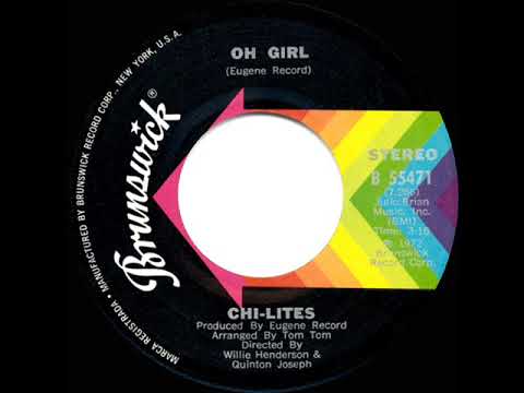 1972 HITS ARCHIVE: Oh Girl - Chi-Lites (a #1 record--stereo 45 short version)