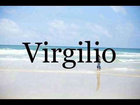 How To Pronounce Virgilio🌈🌈🌈🌈🌈🌈Pronunciation Of Virgilio