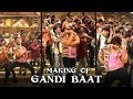 Making Of The (Gandi Baat) | R...Rajkumar | Shahid Kapoor & Sonakshi Sinha