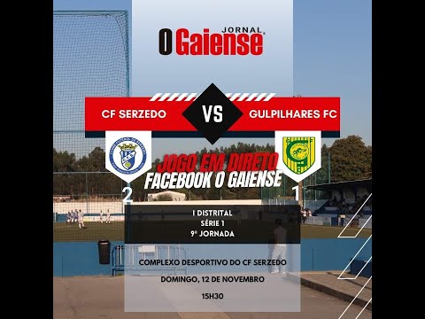 Relato dos golos do CF Serzedo 2-1 Gulpilhares FC