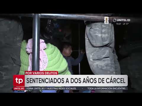 Dictan cárcel a 15 bloqueadores en Tarata por daños ocasionados en la infraestructura vial