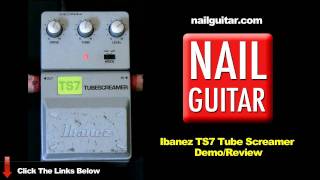 Video thumbnail for 'TS7' Ibanez Tone Loc Tube Screamer Overdrive Distortion Stomp Box Pedal by Demo & Review by Nail Guitar Skills