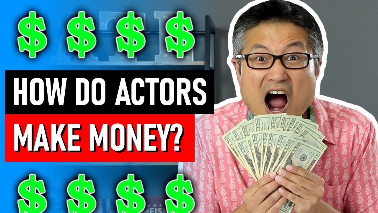 10 Ways to Make Money Acting | How Do Actors Get Paid?