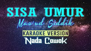 Download lagu SISA UMUR KARAOKE NADA COWOK mp3