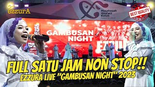 Download lagu FULL SATU JAM NON STOP!! QASIDAH LIVE PERFORMANCE EZZURA 'GAMBUSAN NIGHT' 2023 mp3 Download lagu FULL SATU JAM NON STOP!! QASIDAH LIVE PERFORMANCE EZZURA 'GAMBUSAN NIGHT' 2023 mp3