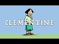 CLEMENTINE - The old folk song from the 1880's.