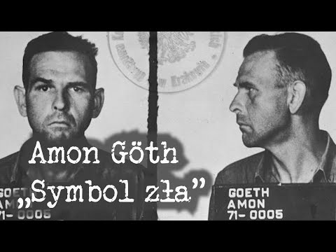 Amon Leopold Göth - życie i śmierć zbrodniarza