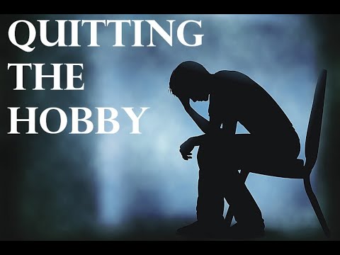HOBBY STORE STORIES - QUITTING THE HOBBY