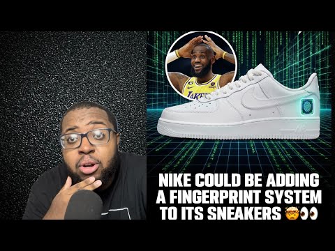 NO MORE FAKES WITH THIS NEW TECHNOLOGY FROM NIKE (finger print scan)