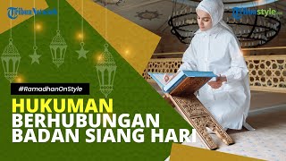 Kafarat Jima', Hukuman bagi Orang yang Melakukan Hubungan Badan di Siang Hari saat Bulan Ramadhan