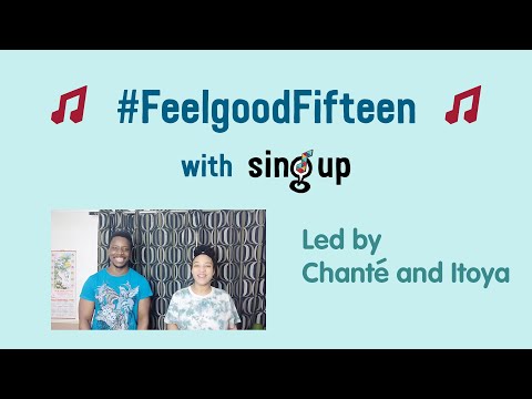 #FeelgoodFifteen with Sing Up: led by Chanté Faucher and Itoya Osagiede