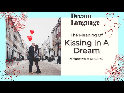 Meaning Of Kissing Dreams | Biblical & Spiritual Meaning