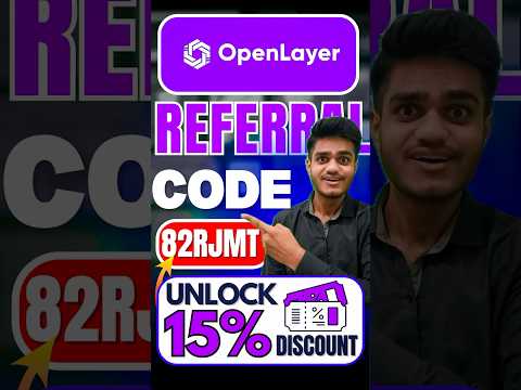OpenLayer Referral Code (82RJMT) Enjoy a 10% Bonus on Signup | OpenLayer Invite Code