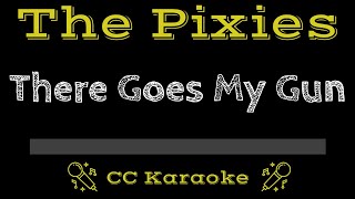 The Pixies   There Goes My Gun CC Karaoke Instrumental Lyrics