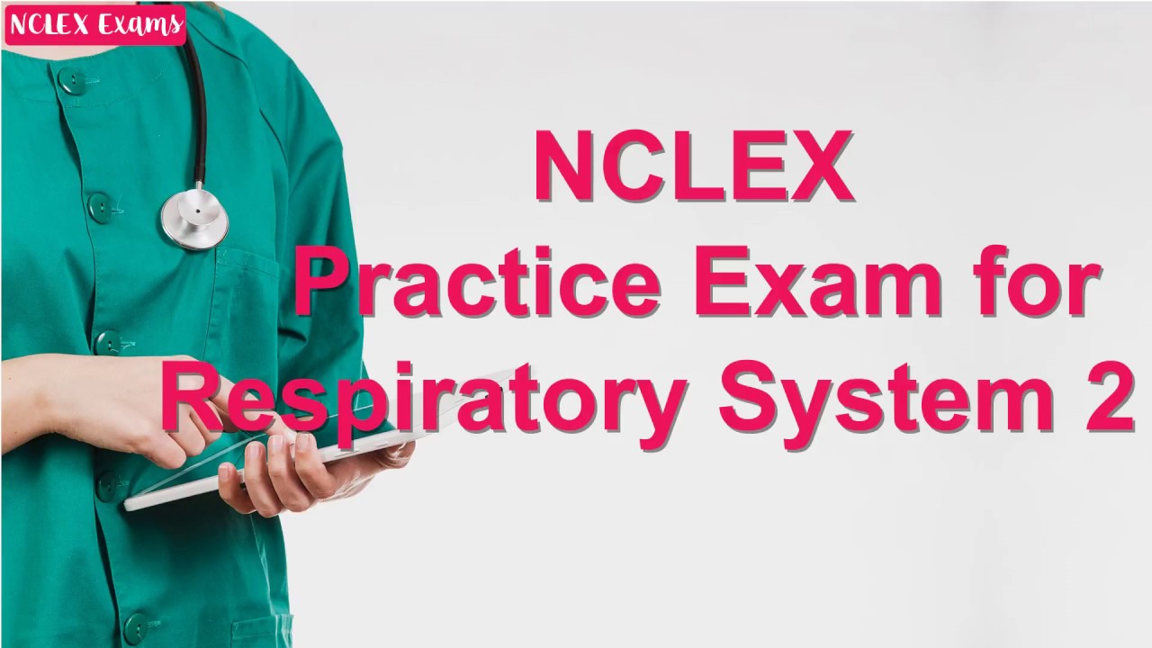 NCLEX Practice Exam for Respiratory System 2 (49)