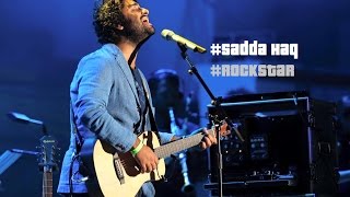 Arijit Singh Live HD | Saada haq | Rockstar