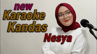 Download lagu KANDAS KARAOKE DUET NESYA NEW mp3 Download lagu KANDAS KARAOKE DUET NESYA NEW mp3