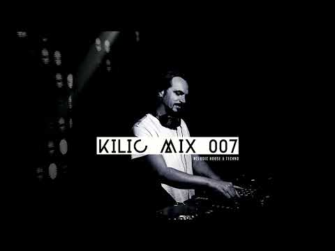 KILIC MIX 007 - Melodic Techno Set