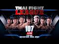 LIVE THAI FIGHT LEAGUE 107 19 July 2026