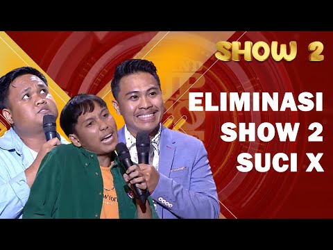 Eliminasi Show 2 SUCI X, Sayang Sekali Komika Ini Harus Tereliminasi | SHOW 2 SUCI X