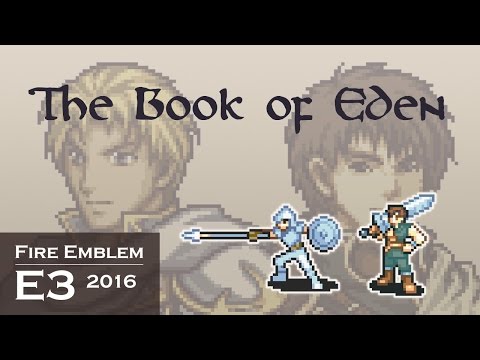 Fire Emblem E3 2016: The Book of Eden