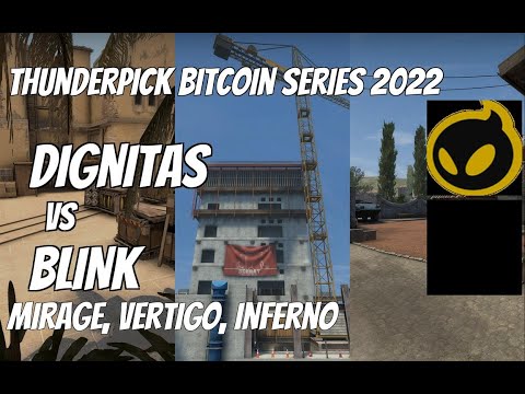 Dignitas vs BLINK Highlights /  at Thunderpick Bitcoin Series 2022