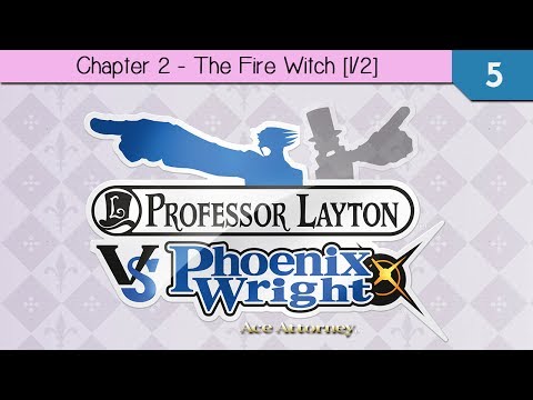 Professor Layton vs. Phoenix Wright: Ace Attorney - Chapter 2: The Fire Witch [1/2]