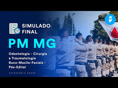 Simulado Final PM MG - Odontologia - Cirurgia e Traumatologia Buco-Maxilo-Faciais - Pós-Edital