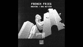 French Fries - Bug Noticed