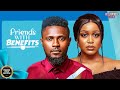 FRIENDS WITH BENEFITS Maurice Sam Uche Montana Brand New 2025 Nigerian Movie