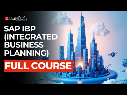 SAP IBP (Integrated Business Planning) Training - Full Course | ZaranTech