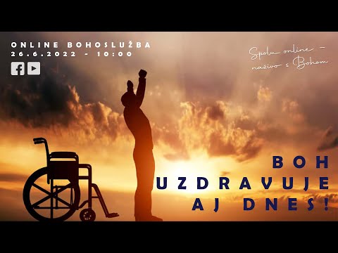 Boh uzdravuje aj dnes (26.06.2022) - Ľubor Skladaný.