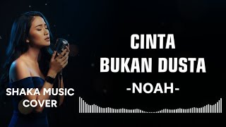 Download lagu NOAH -  CINTA BUKAN DUSTA |COVER BY SHAKA MUSIC mp3