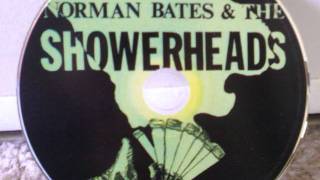 Norman Bates and the Showerheads - Here They Come (Not Another Insect Story)