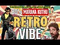 80s மரண குத்து Dj Mix Tamilolddjsongs OLD VIBE SONGS RETRO VIBE MUSIC TRENDING 1