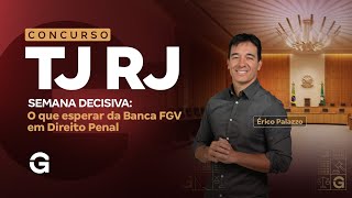 Concurso TJ RJ | Semana Decisiva: O que esperar da banca FGV em Direito Penal