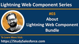 03 LWC | Understand Lightning Web Component Bundle | Naming Conventions of HTML, CSS, JS, XML in LWC