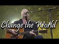 Eric Clapton - Change the World (Live at Budokan - 2001)
