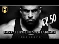 REAL BODYBUILDING PODCAST Ep.50 | Iain Valliere & Hunter Labrada