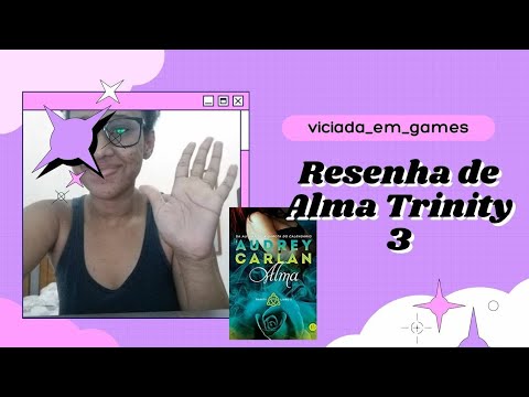 Resenha de Alma ( série Trinity#3)