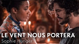 Le Vent Nous Portera - Sophie Hunger | Velho Chico [Tradução/Legendado] TEMA DE MIGUEL E SOPHIE