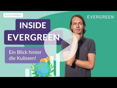 Inside EVERGREEN: Das machen wir anders
