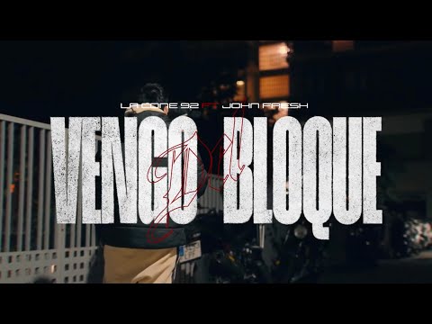 LACONE92, JOHN FRESH - VENGO DEL BLOQUE (Official Video)