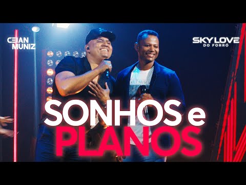 Sky Love do Forró e @CeianMuniz  | SONHOS E PLANOS (Oficial)