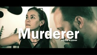 LOW - Murderer [LIVE] [Cover by RIVIERE]