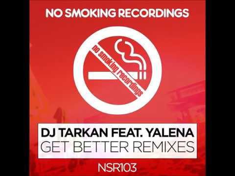 DJ Tarkan feat Yalena - Get Better (Ahmet Kilic & Stoto Remix)