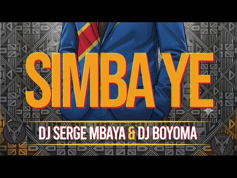 DJ SERGE MBAYA FT DJ BOYOMA - SIMBA YE