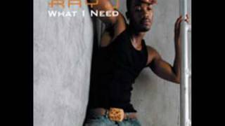 Ray J   What I need