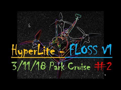 HyperLite FLOSS V1 Sunny Park Cruise #2 2018 0311